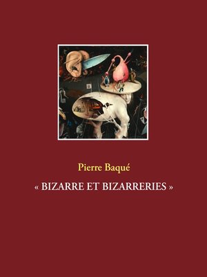 cover image of « BIZARRE ET BIZARRERIES »